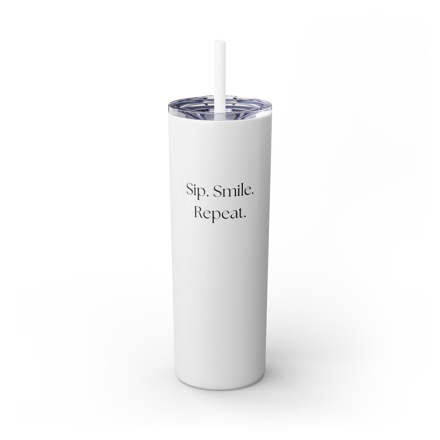 20oz Skinny Tumbler with Straw - Sip. Smile. Repeat.