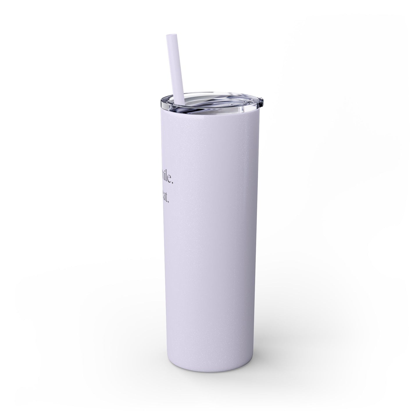 20oz Skinny Tumbler with Straw - Sip. Smile. Repeat.