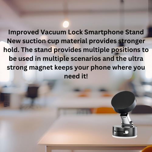 Vacuum Lock Magnetic Smartphone Stand
