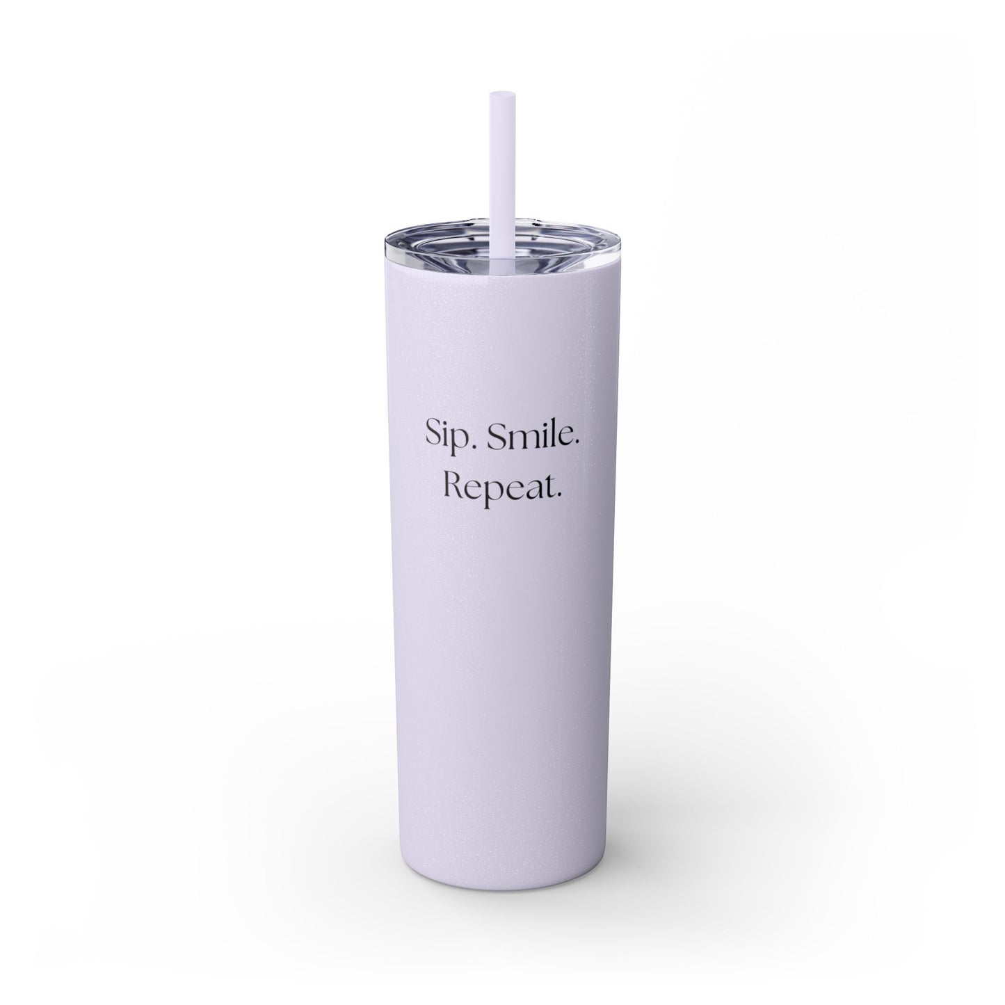 20oz Skinny Tumbler with Straw - Sip. Smile. Repeat.