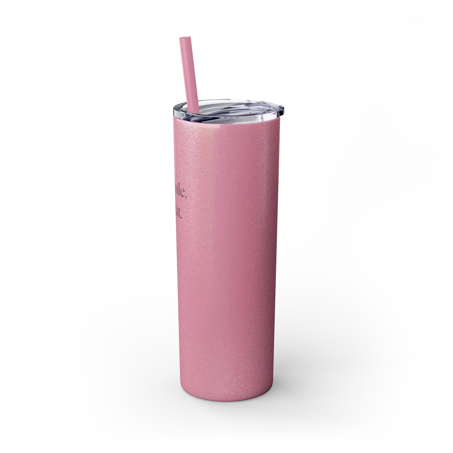 20oz Skinny Tumbler with Straw - Sip. Smile. Repeat.