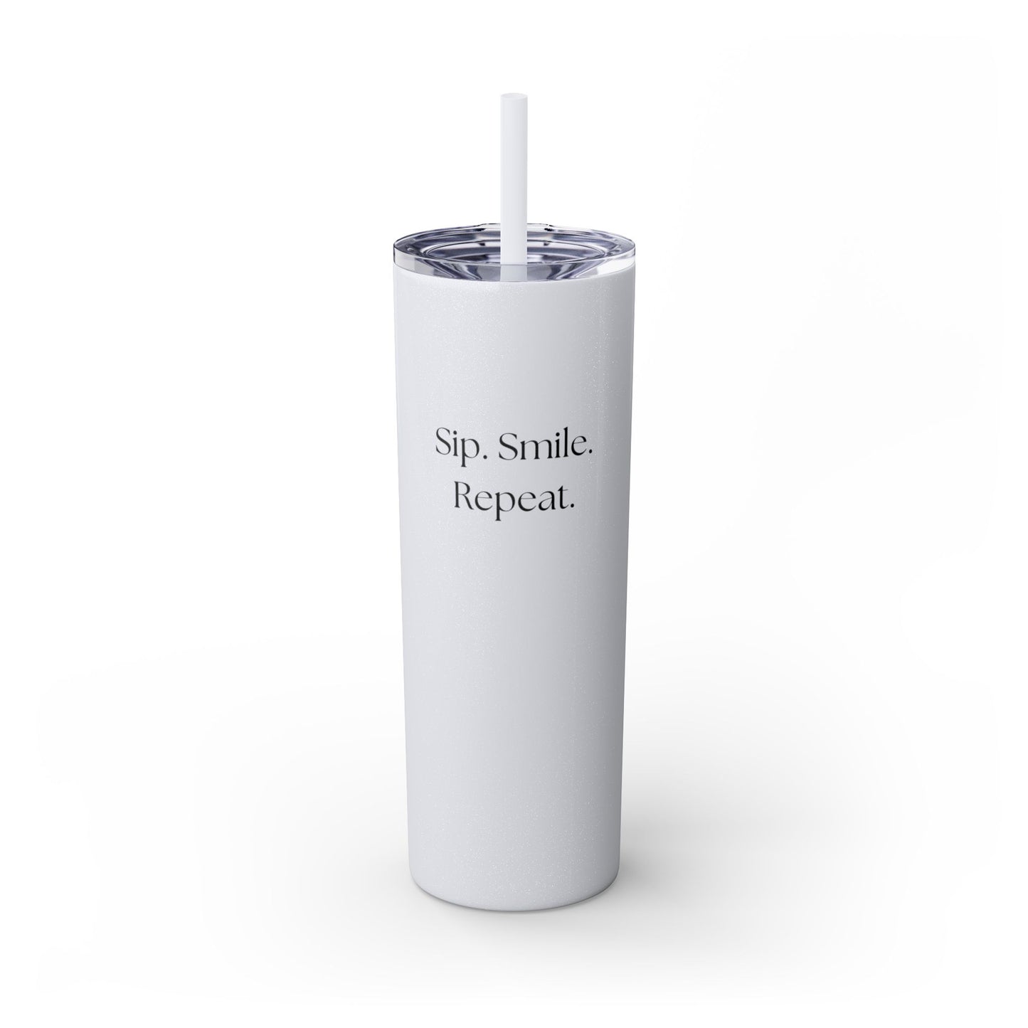 20oz Skinny Tumbler with Straw - Sip. Smile. Repeat.