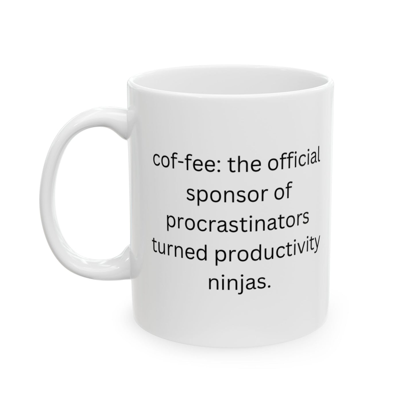 Perfect for Coffee Lovers - The official sponsor of procrastinators turned productivity ninjas.