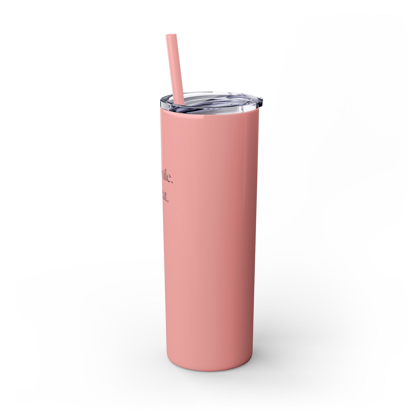 20oz Skinny Tumbler with Straw - Sip. Smile. Repeat.