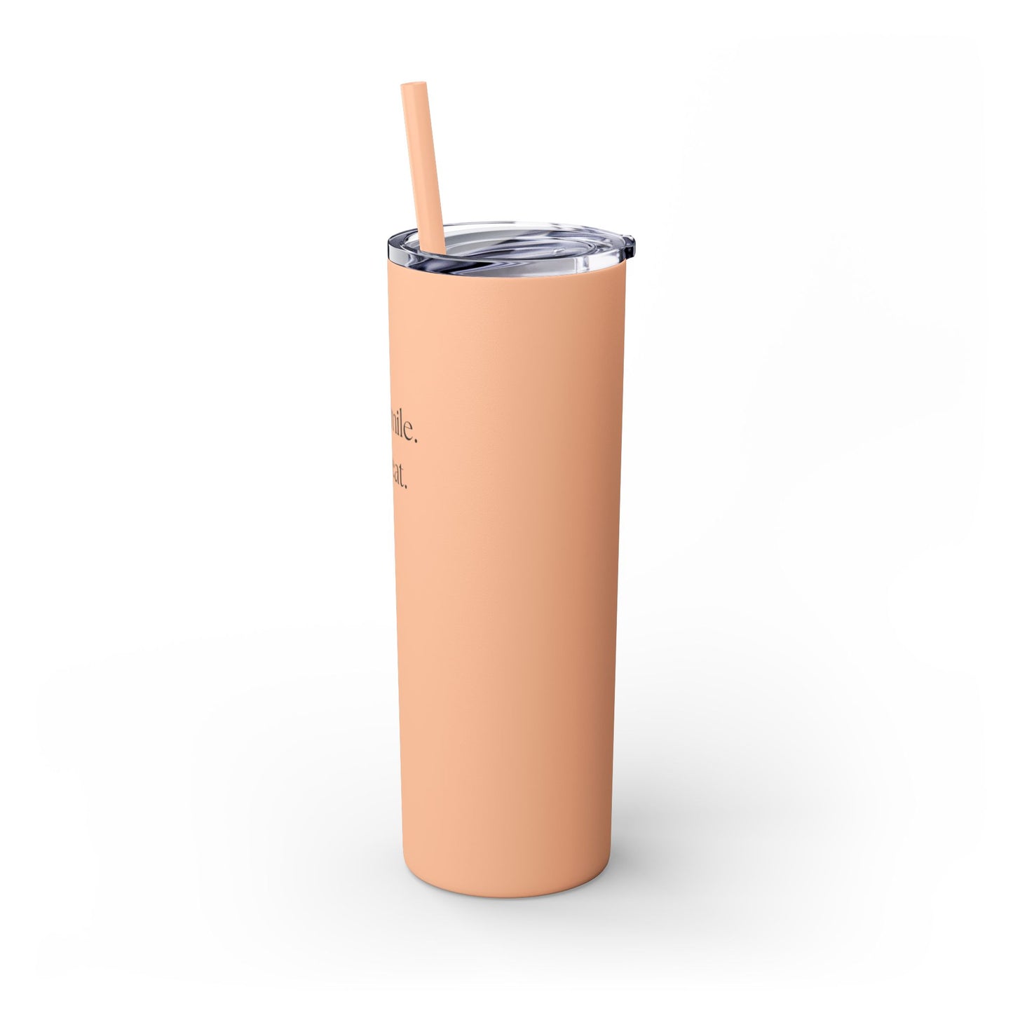 20oz Skinny Tumbler with Straw - Sip. Smile. Repeat.