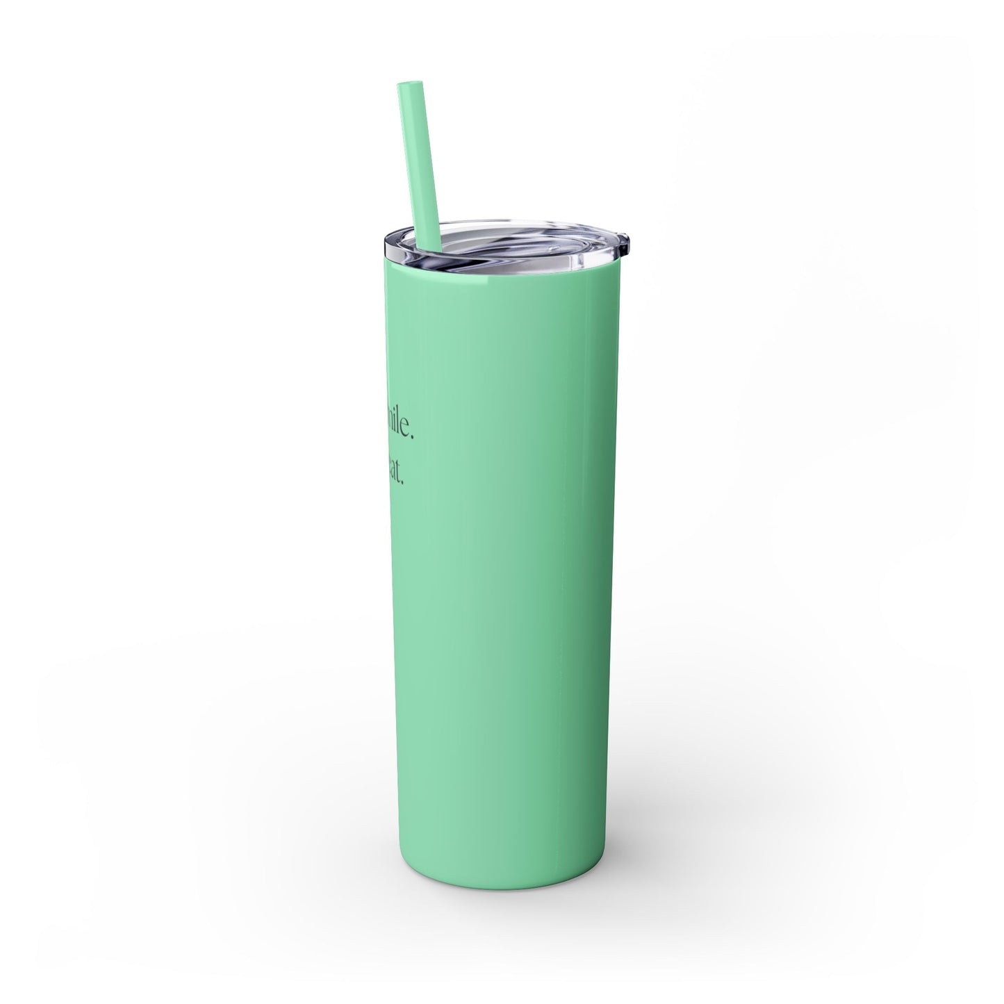 20oz Skinny Tumbler with Straw - Sip. Smile. Repeat.